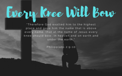 Every Knee Will Bow