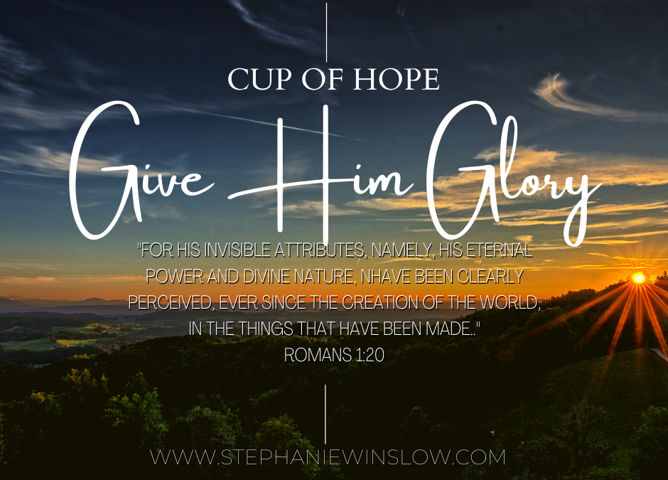 Live by Faith: Give Him Glory