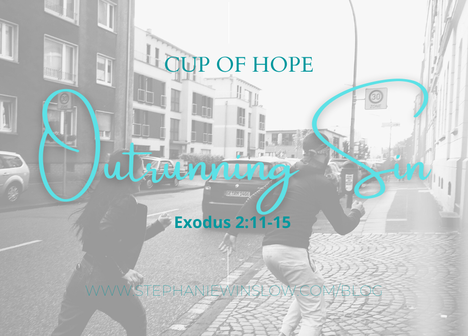 Cup of Hope: Stay: Outrunning Sin